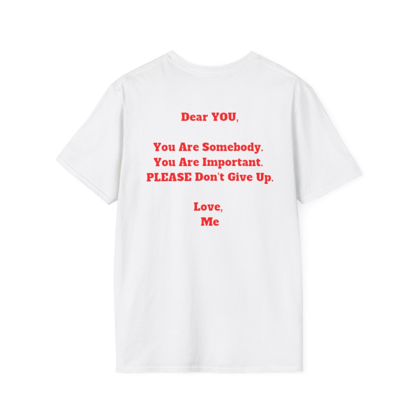 S u i c i d e Inspirational Unisex T-Shirt: 'Dear Anybody, You Are Somebody' Motivational Tee
