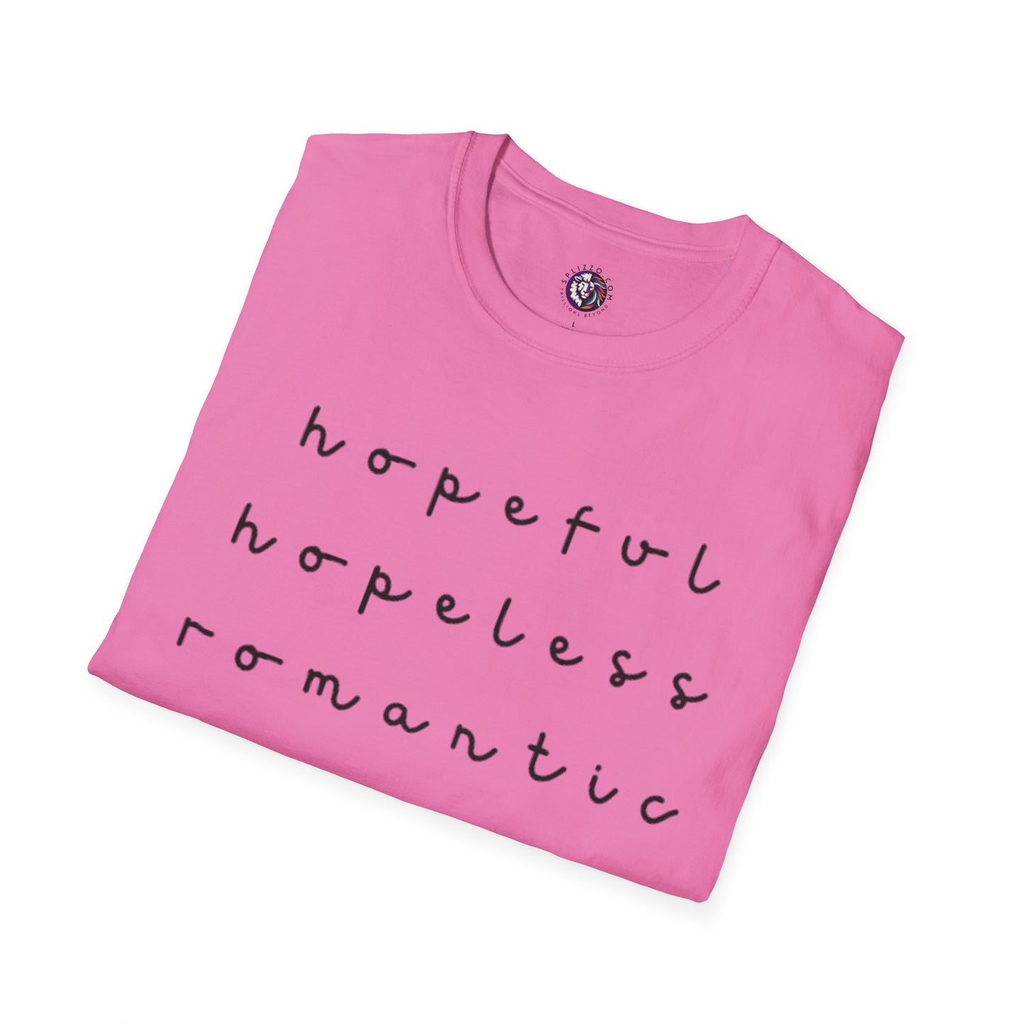 Hopeful & Hopeless Romantic Unisex T-Shirt - Positive Vibes