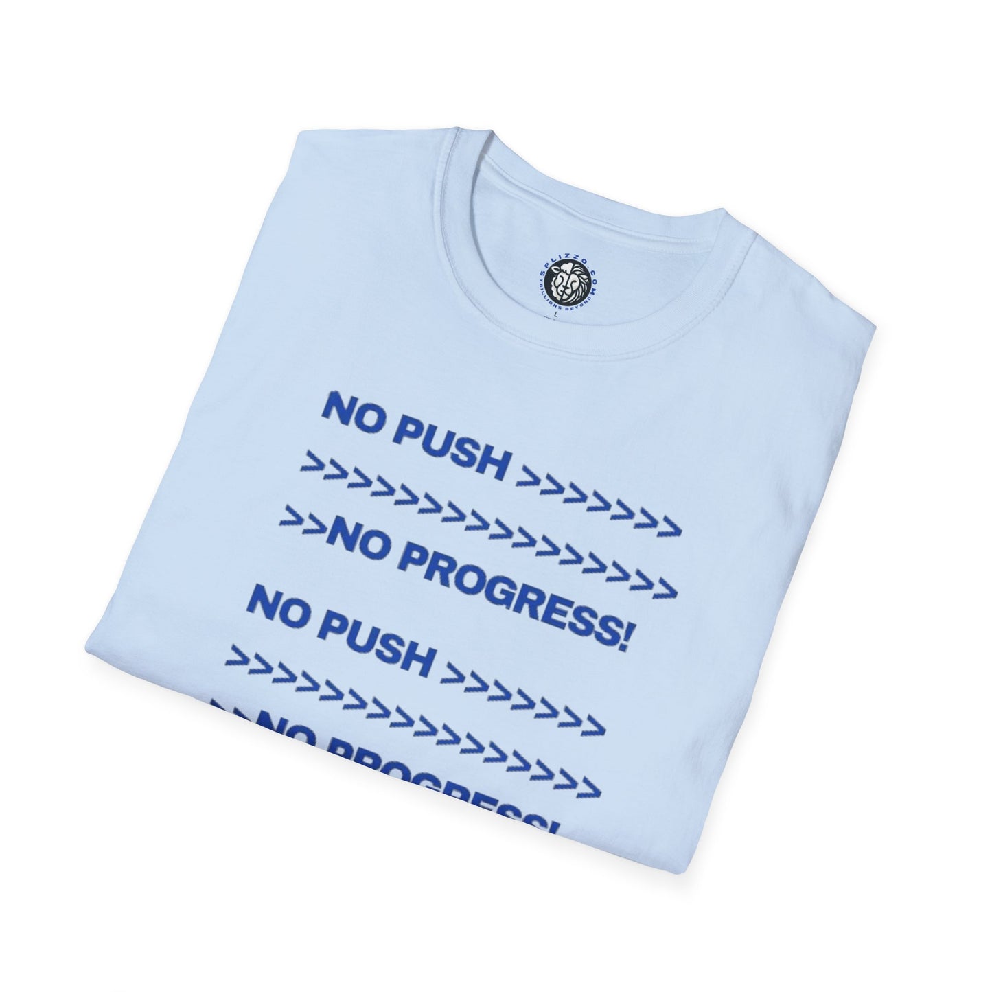 Unisex Softstyle T-Shirt - "No Push, No Progress!" Motivational Tee
