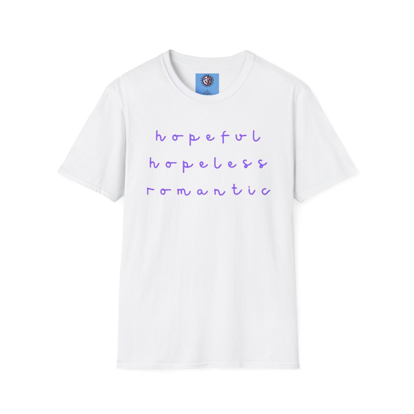 Hopeful & Hopeless Romantic Unisex T-Shirt - Positive Vibes