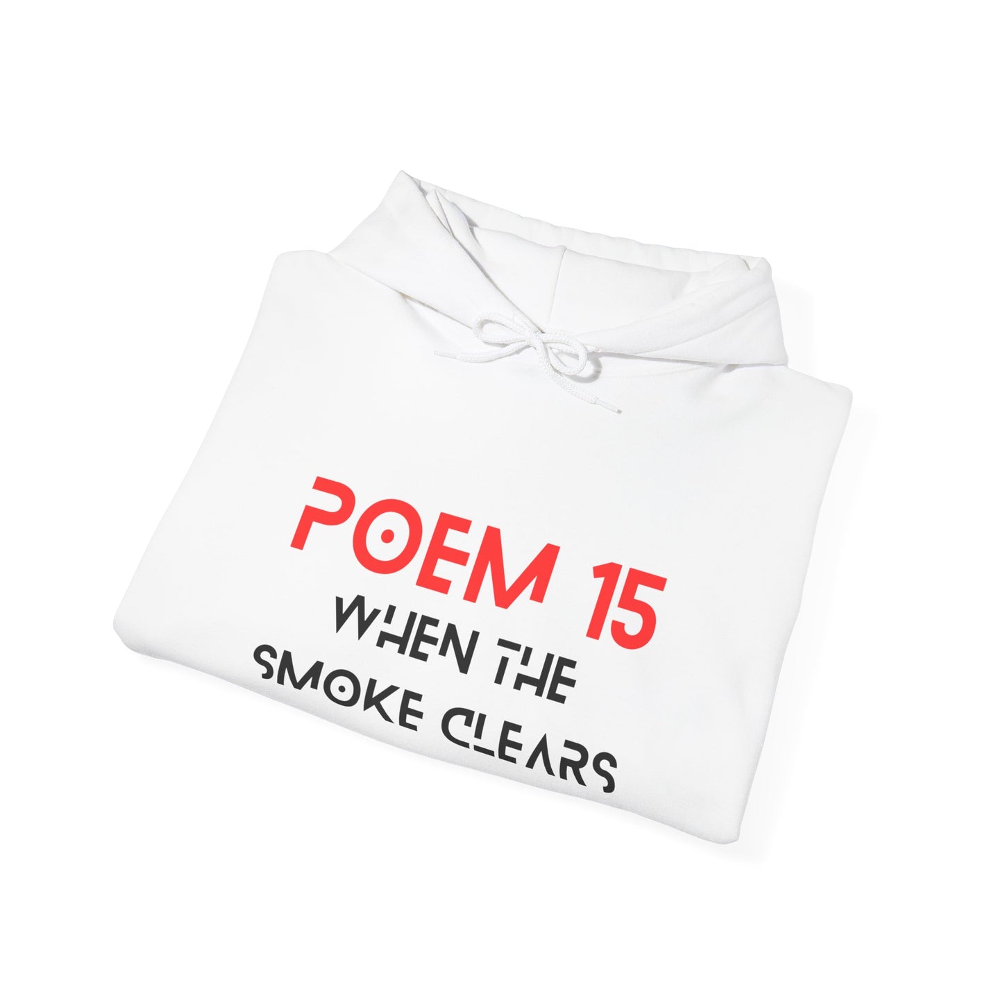 Poem 15 When The Smoke Clears Splizzo Hoodie