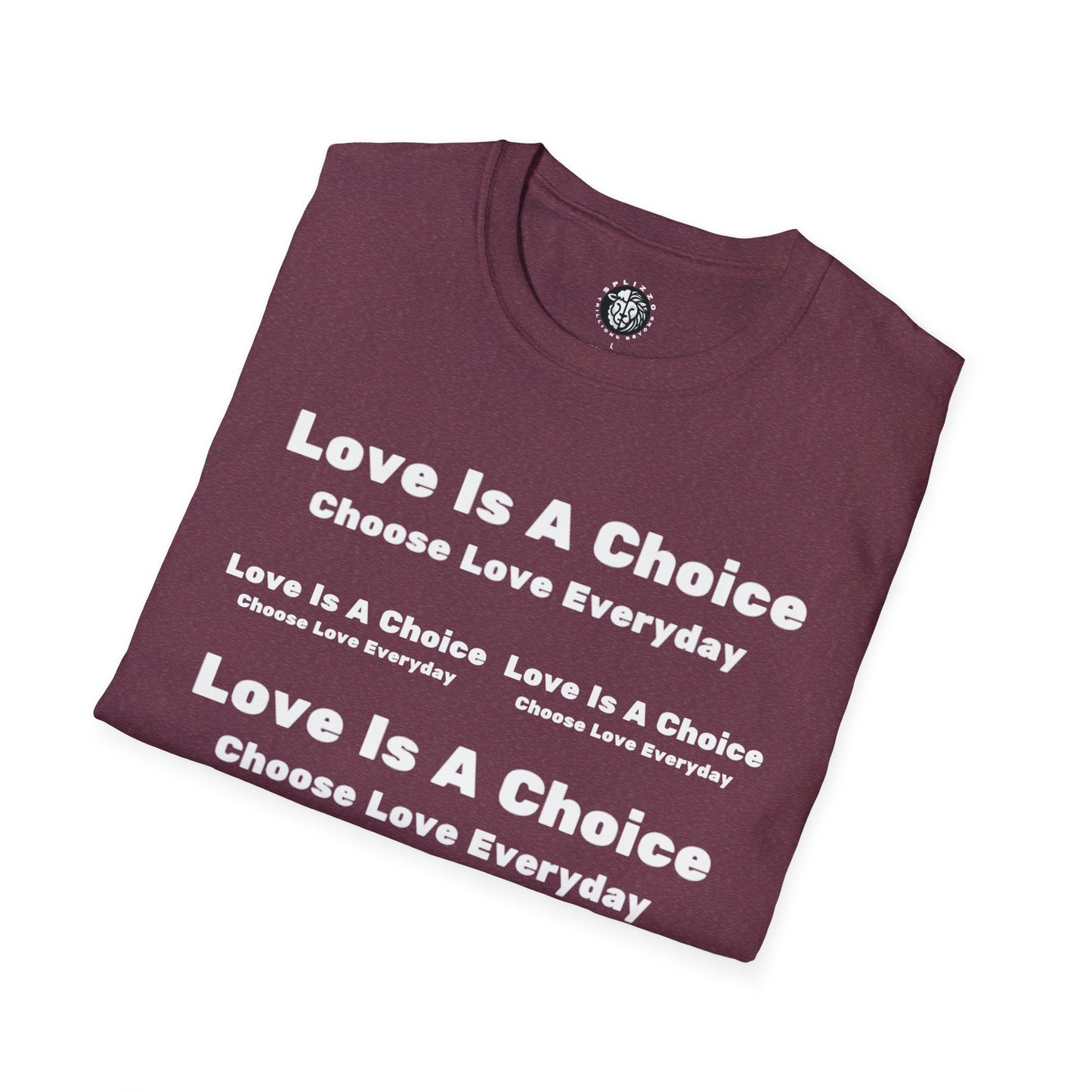 Love is a choice T-shirt