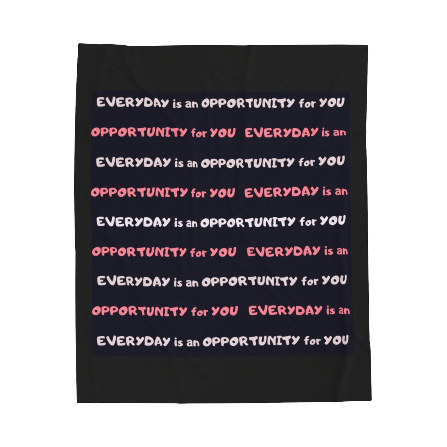 Inspirational Velveteen Plush Blanket - "Every Day is an Opportunity"