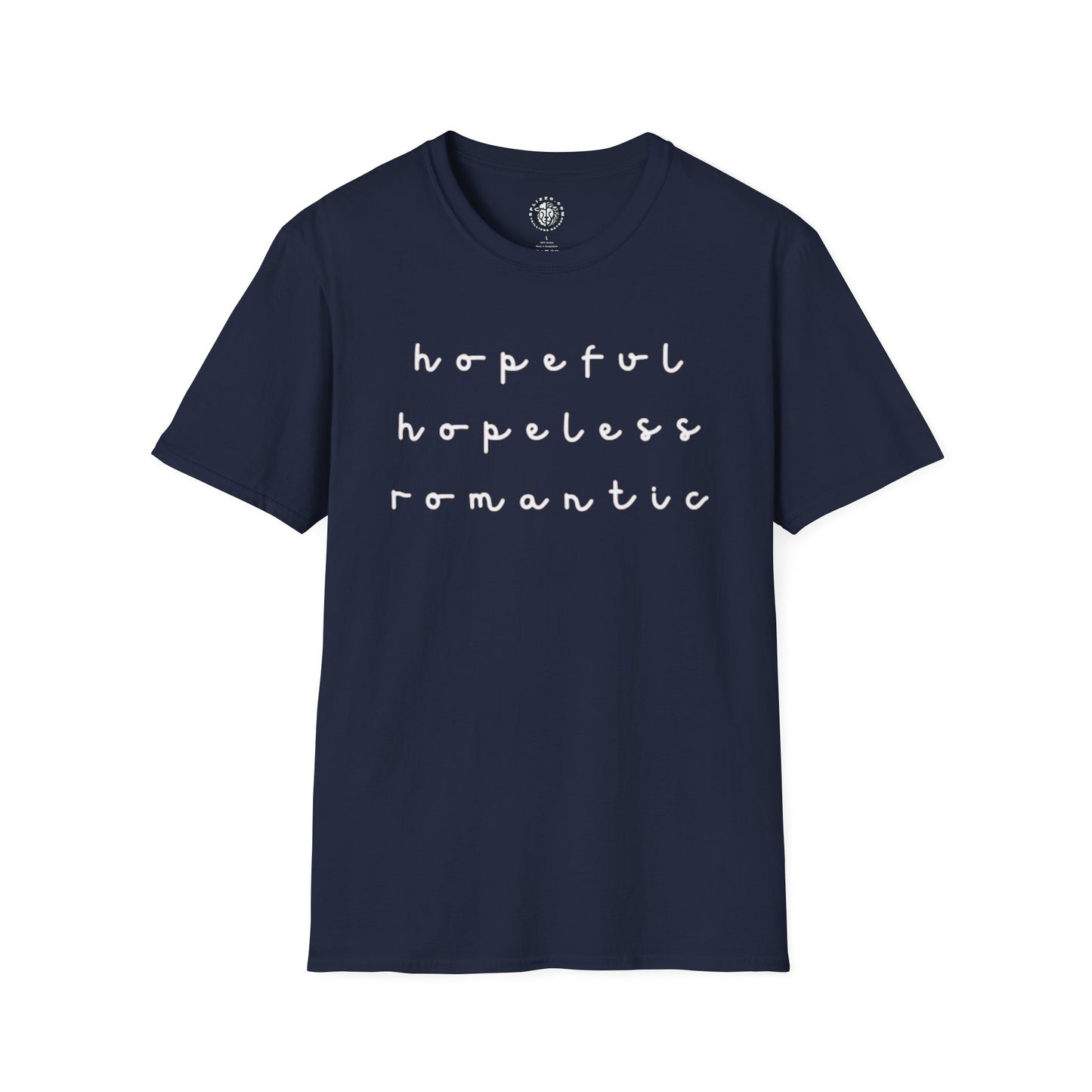 Hopeful & Hopeless Romantic Unisex T-Shirt - Positive Vibes