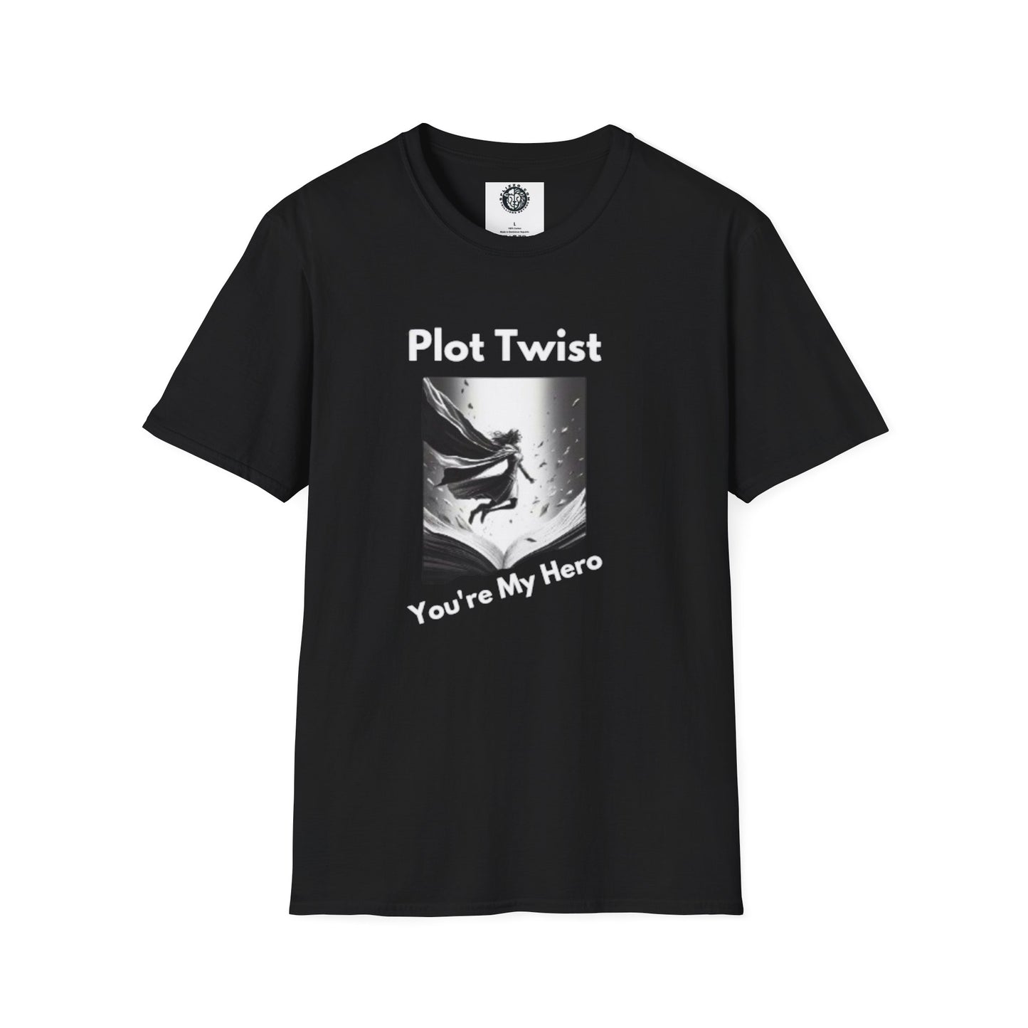 Unisex Softstyle T-Shirt - "Plot Twist: You're My Hero" Graphic Tee