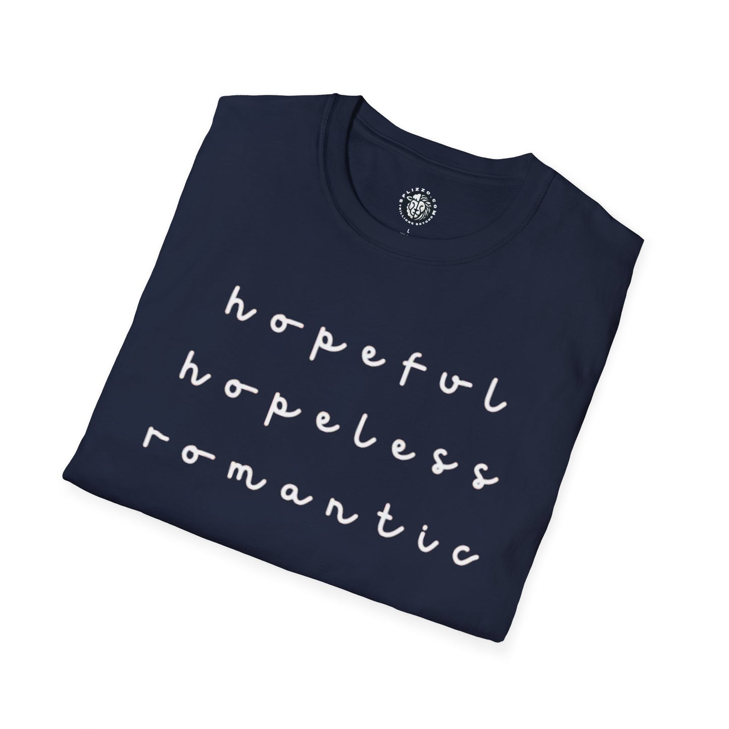 Hopeful & Hopeless Romantic Unisex T-Shirt - Positive Vibes