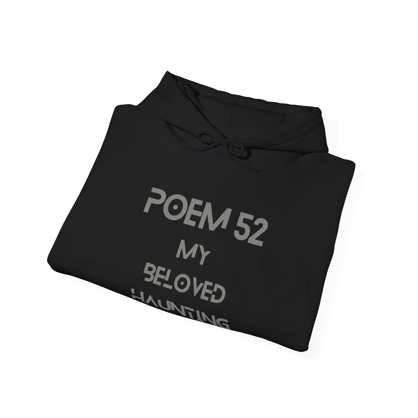 Poem 52 My Beloved Haunting Splizzo Hoodie
