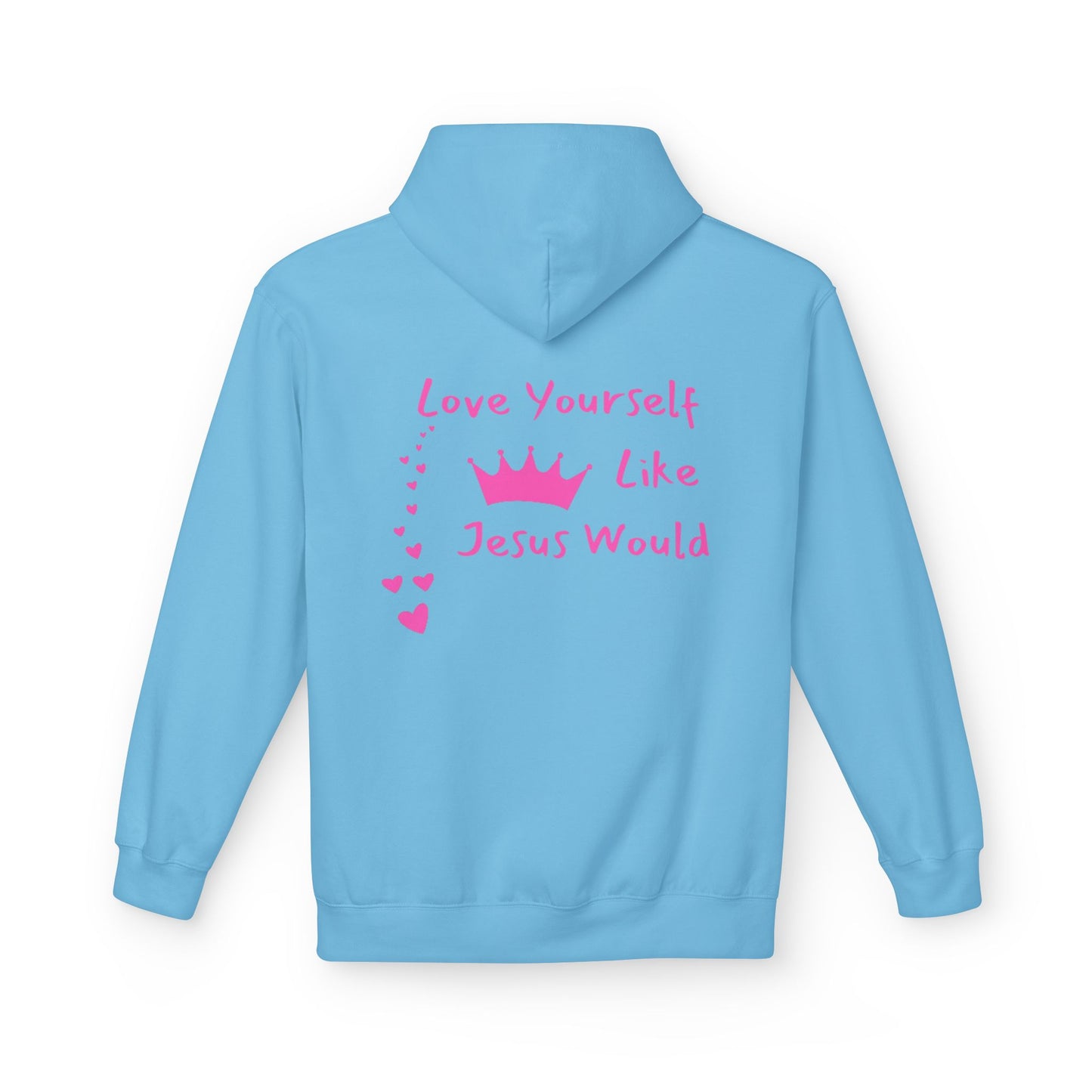 Inspirational Love Hoodie - Love Yourself Like Jesus Would