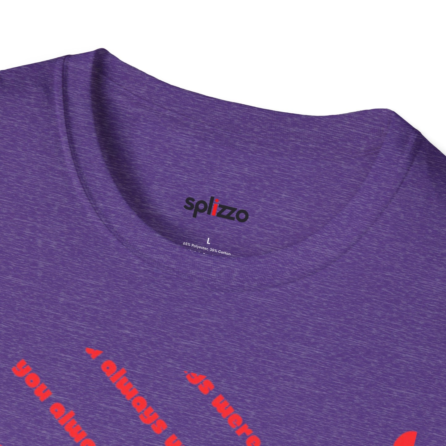 You Always Were T-shirt