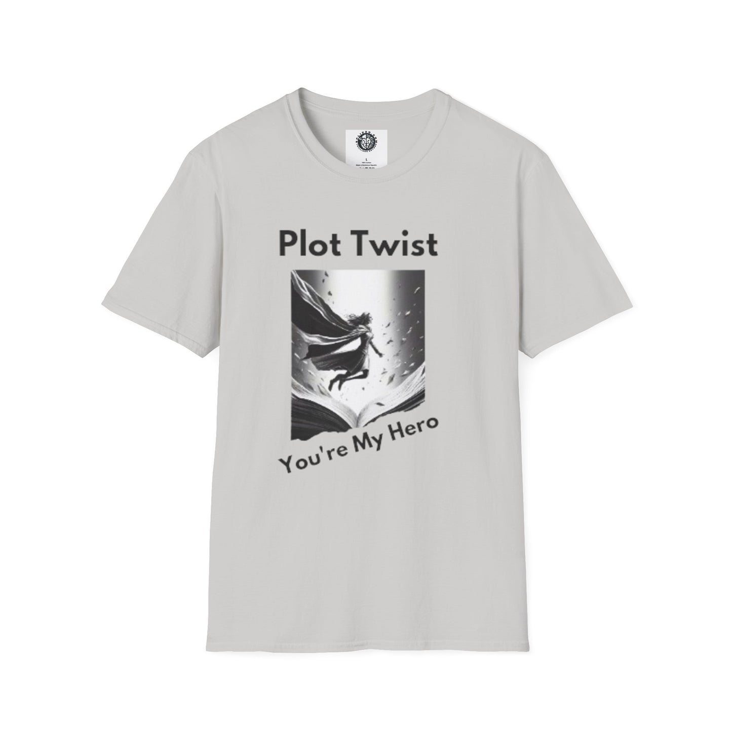 Unisex Softstyle T-Shirt - "Plot Twist: You're My Hero" Graphic Tee