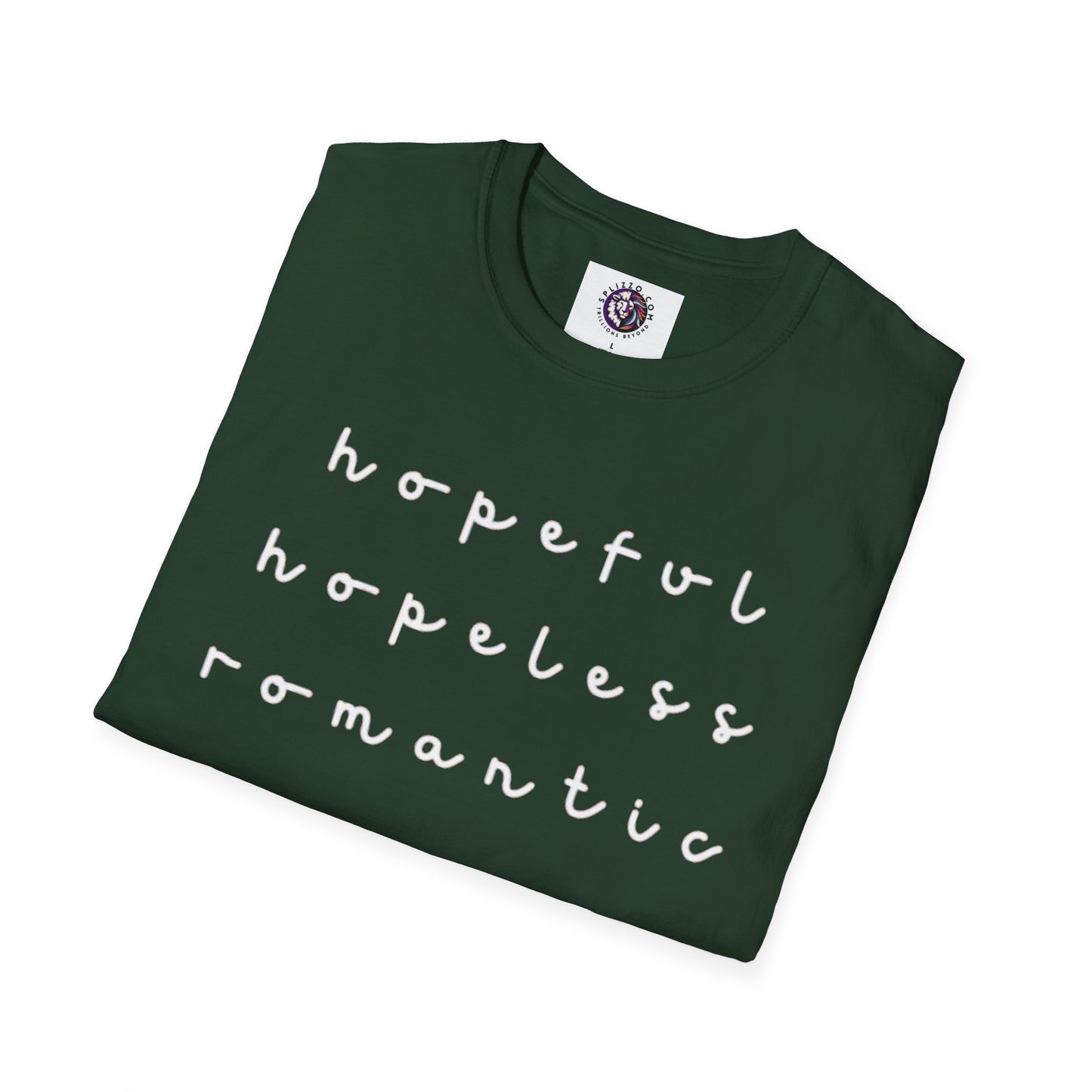 Hopeful & Hopeless Romantic Unisex T-Shirt - Positive Vibes