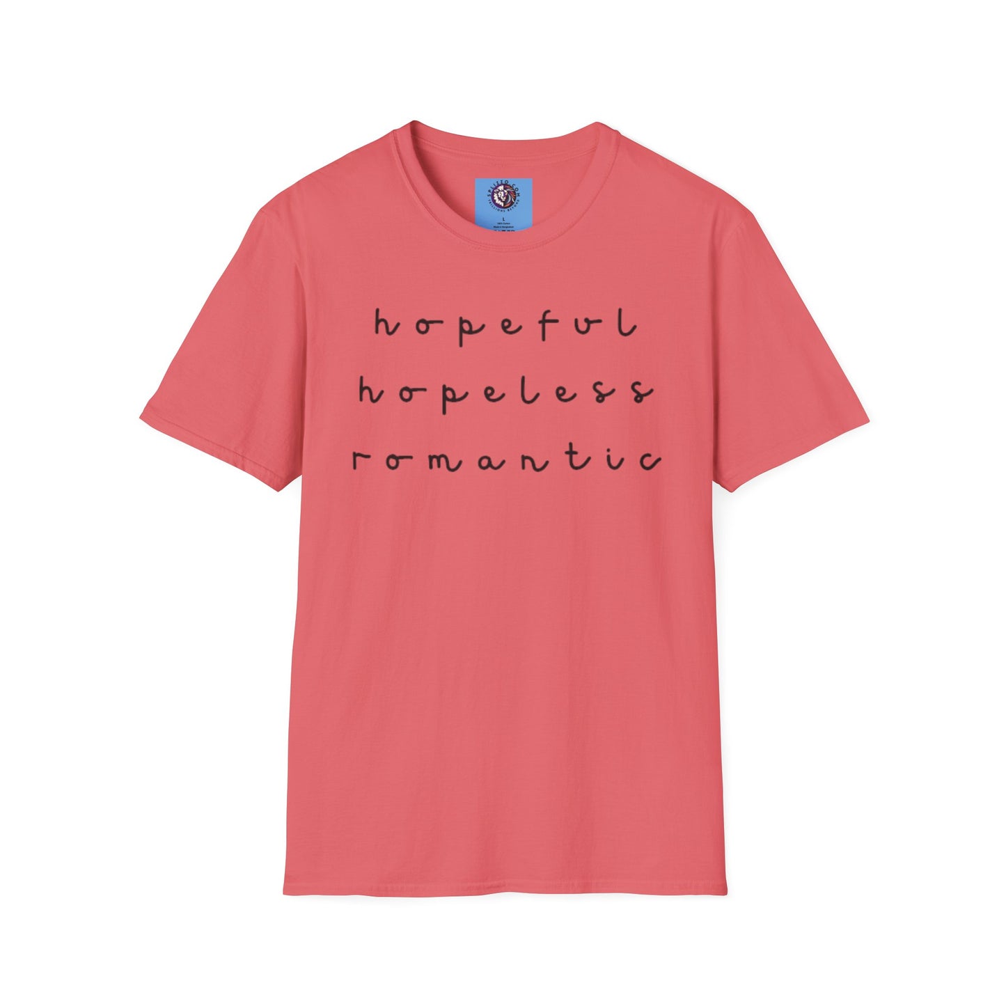 Hopeful & Hopeless Romantic Unisex T-Shirt - Positive Vibes