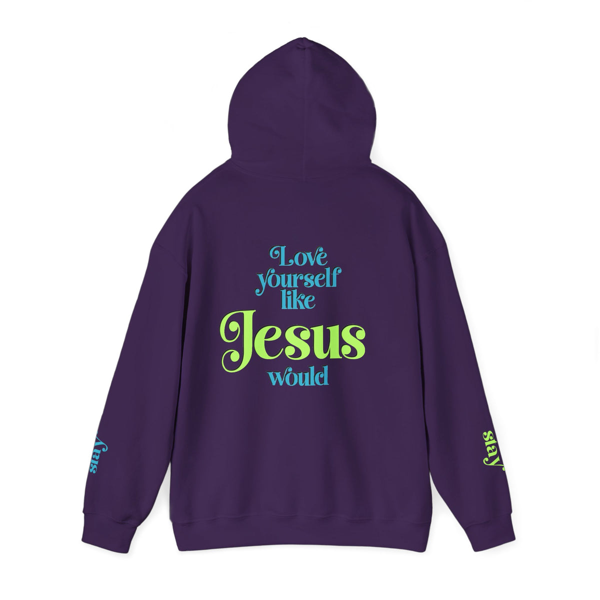 Love Yourself Like Jesus Would Splizzo Hoodie
