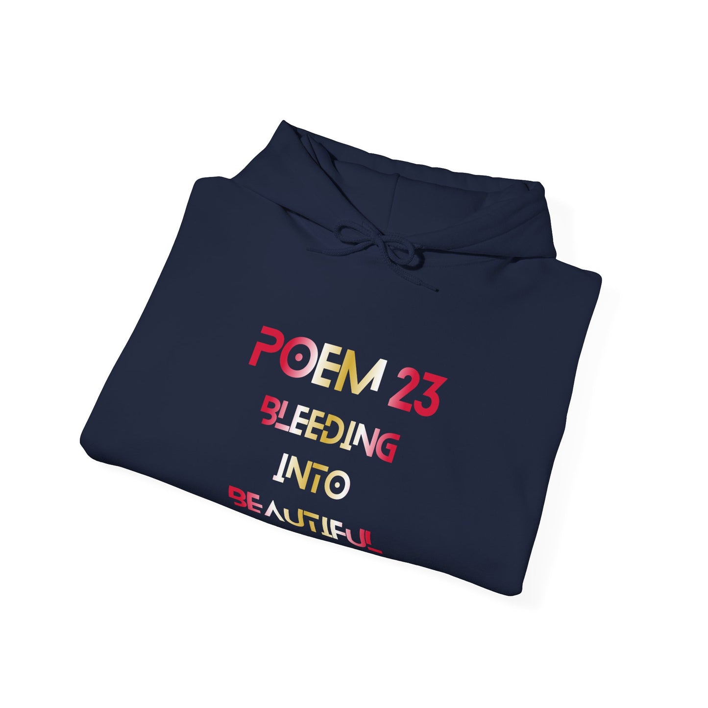 Poem 23 Bleeding Into Beautiful Splizzo Hoodie