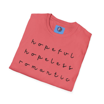 Hopeful & Hopeless Romantic Unisex T-Shirt - Positive Vibes