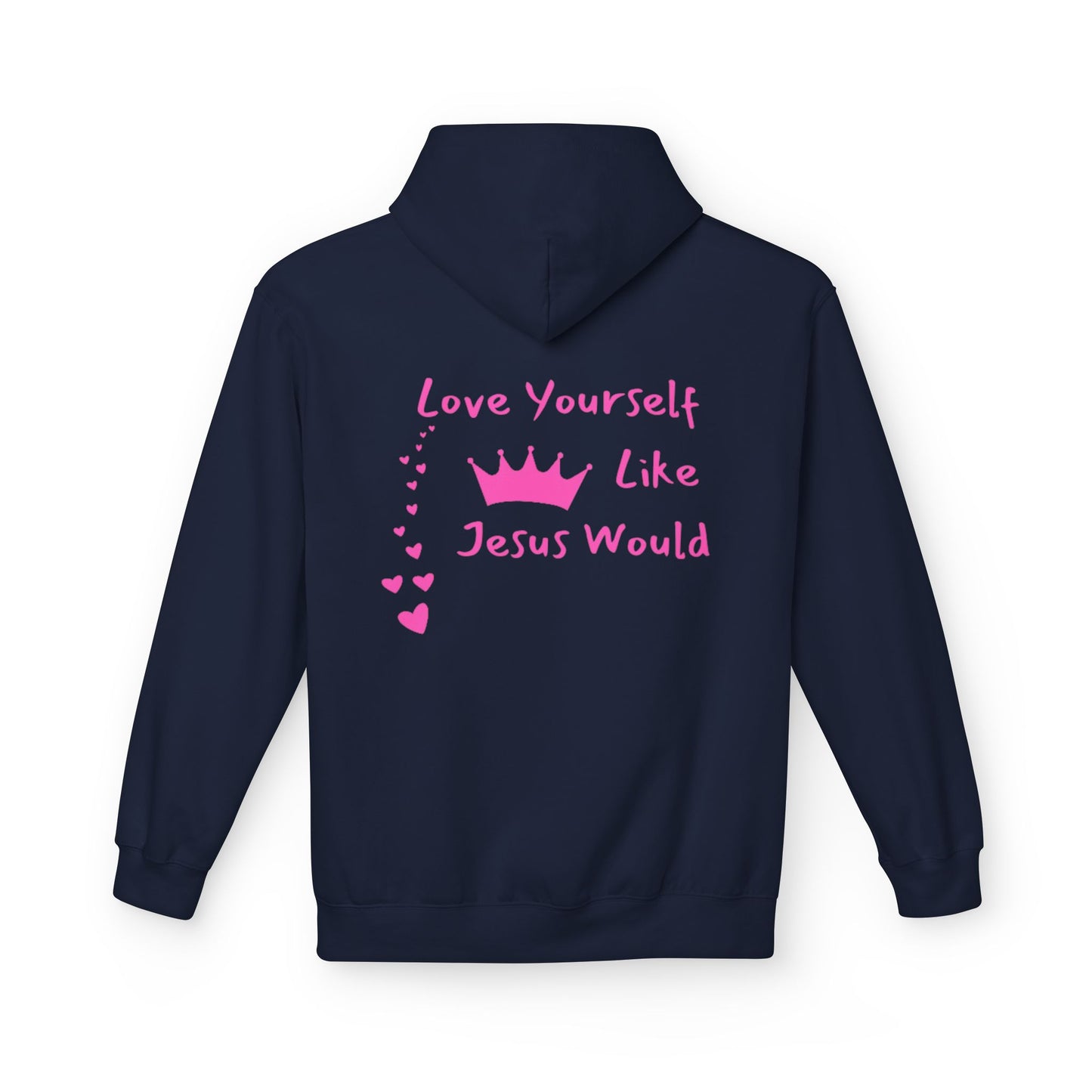 Inspirational Love Hoodie - Love Yourself Like Jesus Would