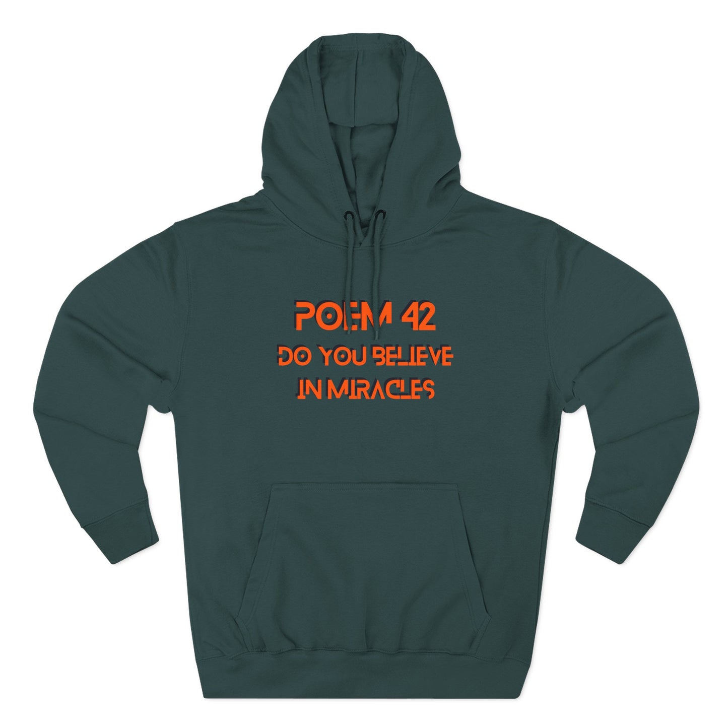 Poem 42 Do You Believe in Miracles Splizzo Hoodie