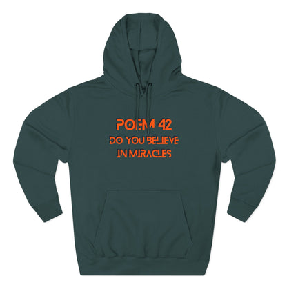 Poem 42 Do You Believe in Miracles Splizzo Hoodie