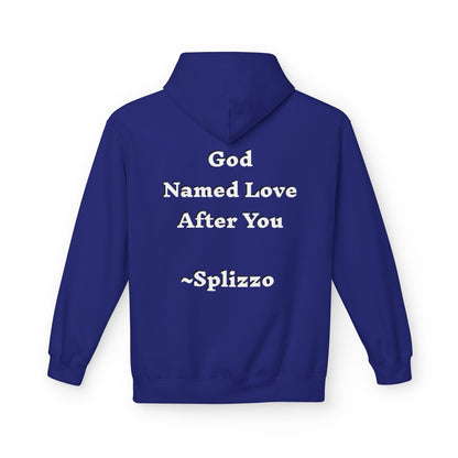 God Named Love After You Splizzo Hoodie