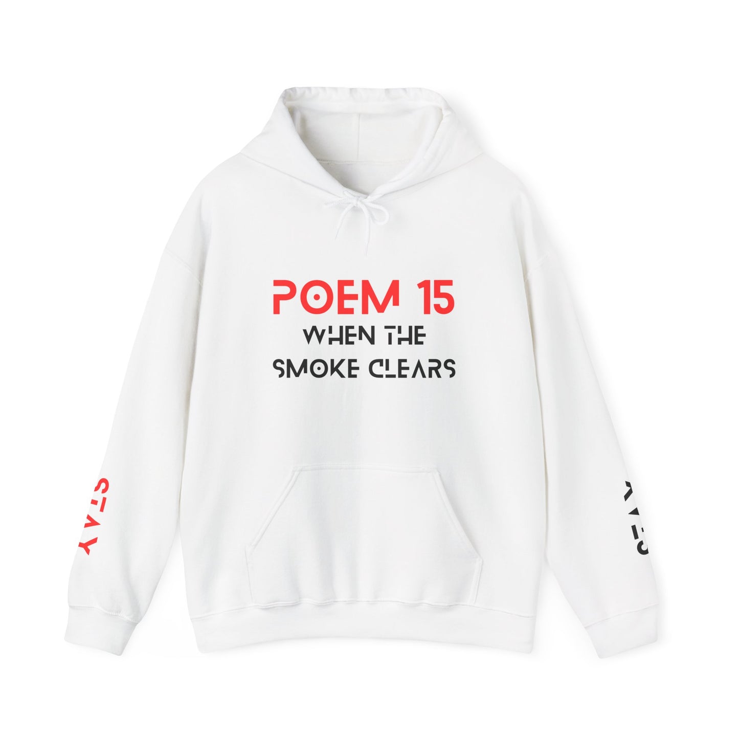 Poem 15 When The Smoke Clears Splizzo Hoodie