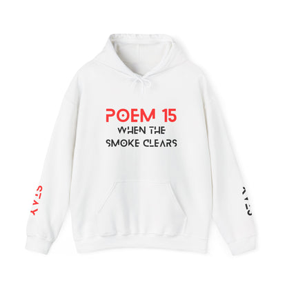 Poem 15 When The Smoke Clears Splizzo Hoodie
