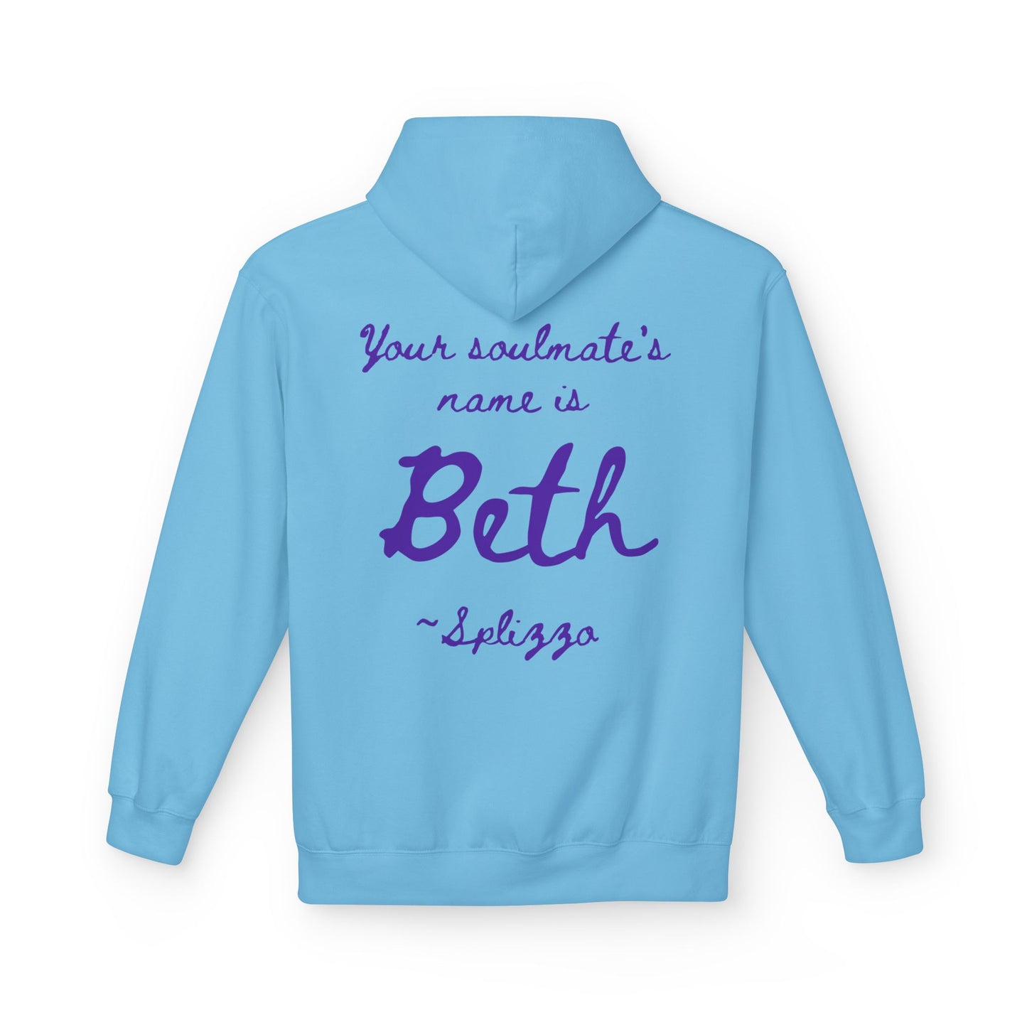 Your Soulmate's Name Is Beth Splizzo Hoodie