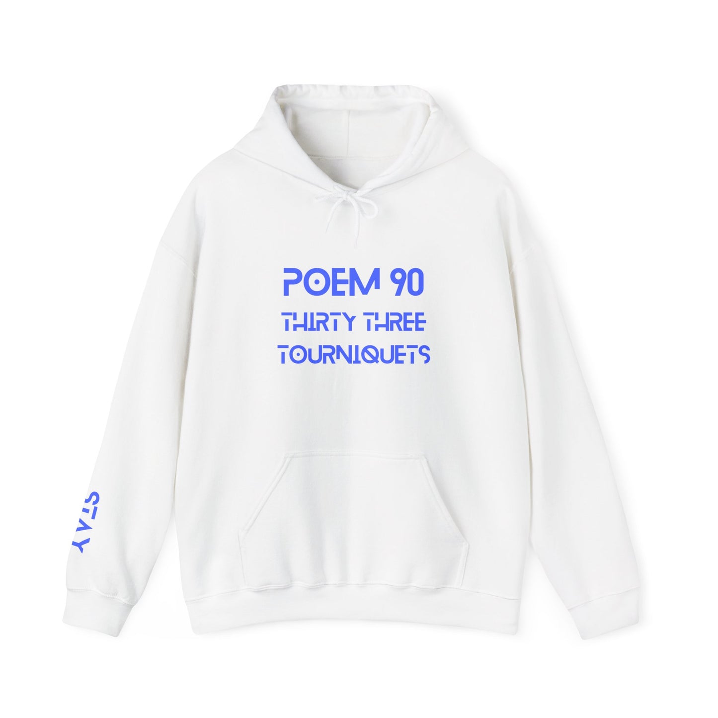 Poem 90 Thirty Three Tourniquets Splizzo Hoodie