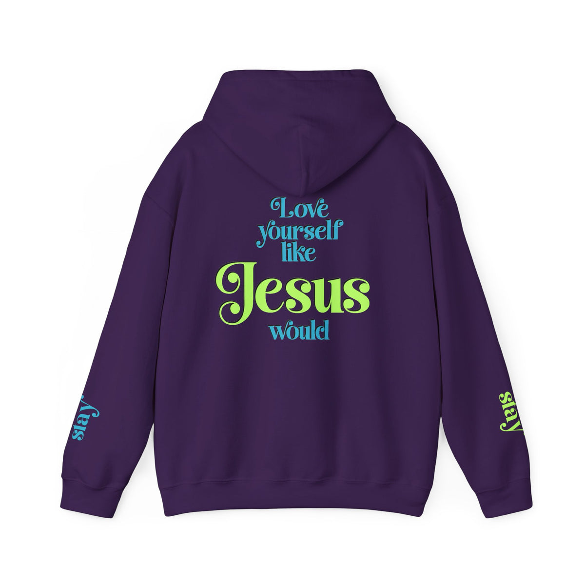 Love Yourself Like Jesus Would Splizzo Hoodie