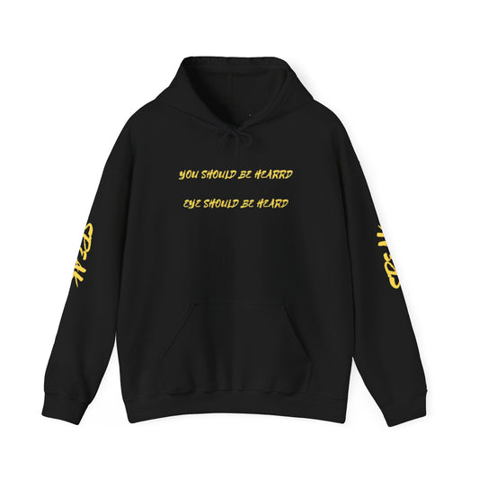 Unisex Hoodie: 'You Should Be Heard' Motivational Sweatshirt