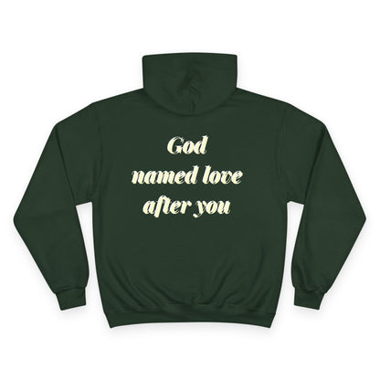 God Named Love After You Hoodie