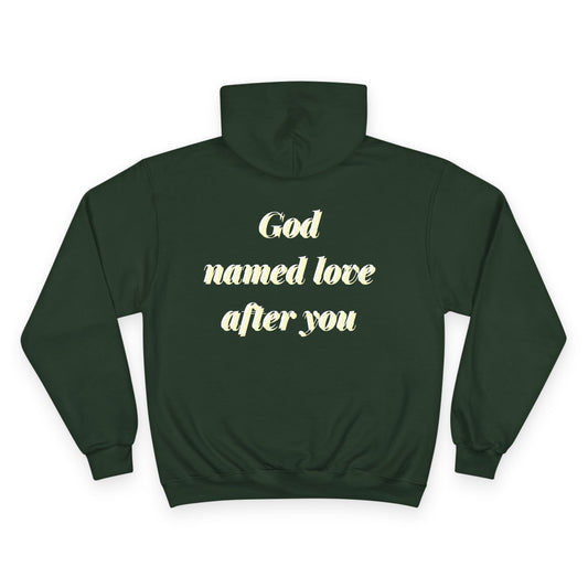 God Named Love After You Hoodie